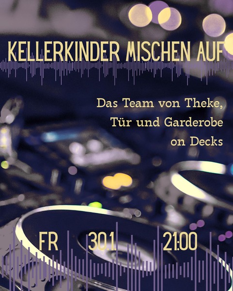 Fr 30.01.  KellerKinder mischen auf!