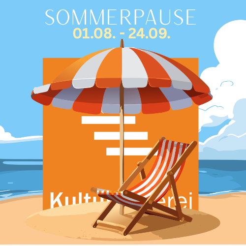 01.08. - 24.09.  SOMMERPAUSE