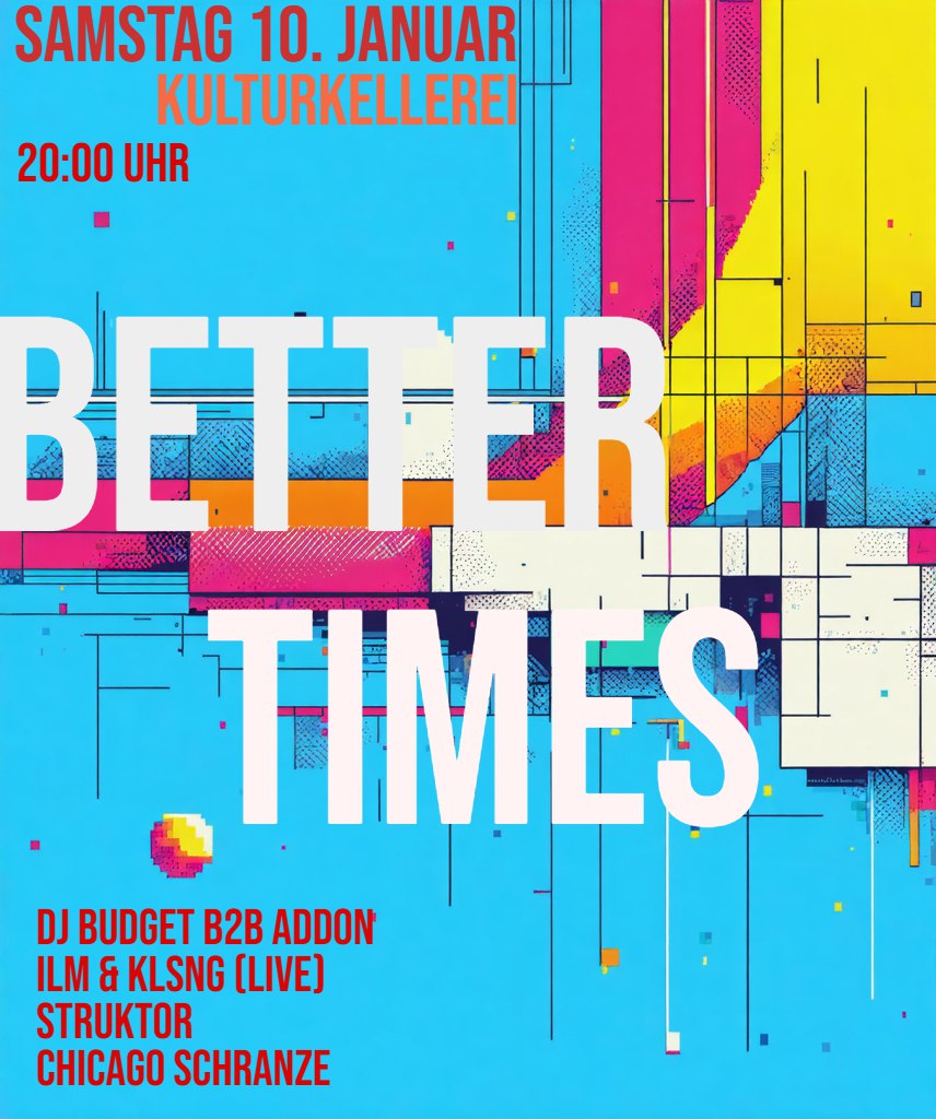 Sa 10.01. BetterTimes
